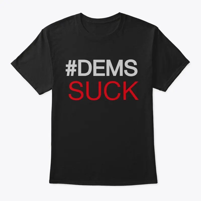 DEMS SUCK